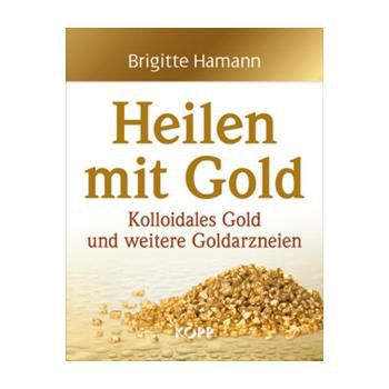 Heilen mit Gold-Brigitte Hamann